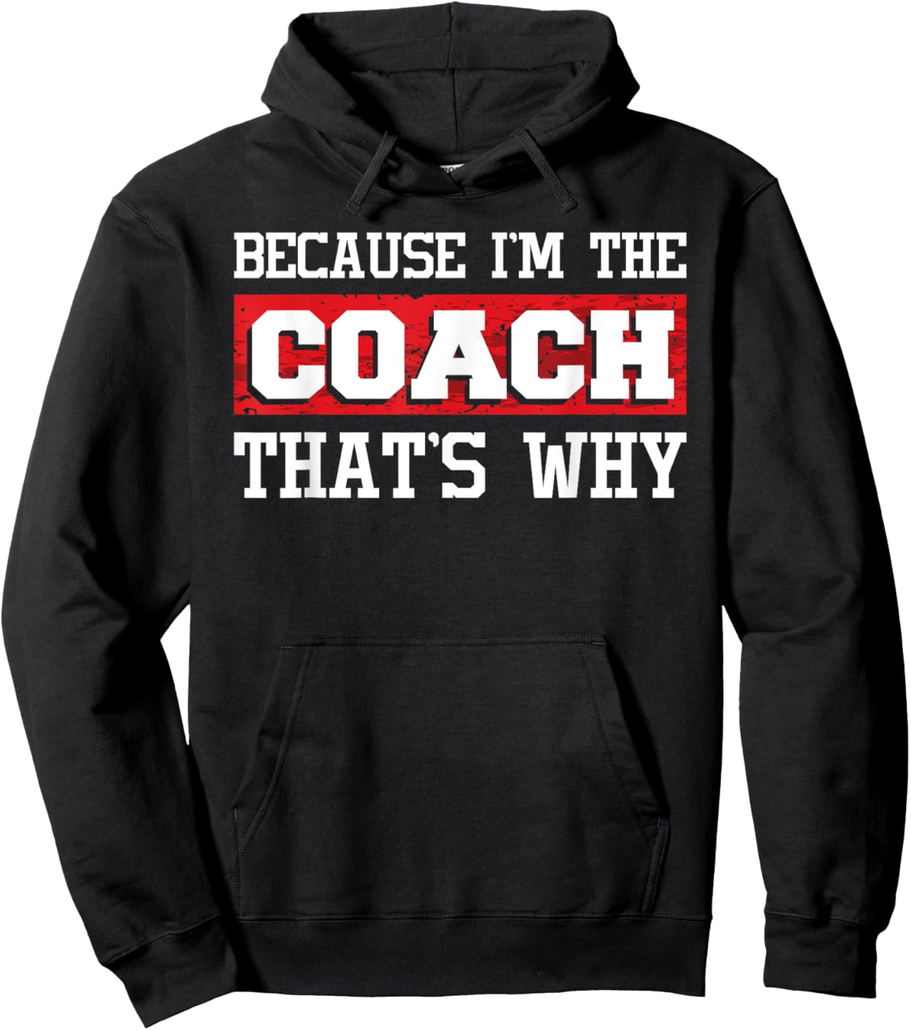 Because I'm The Coach That's Why - Kickboxing Boxing Boxer Hoodie - Hoodie | Black