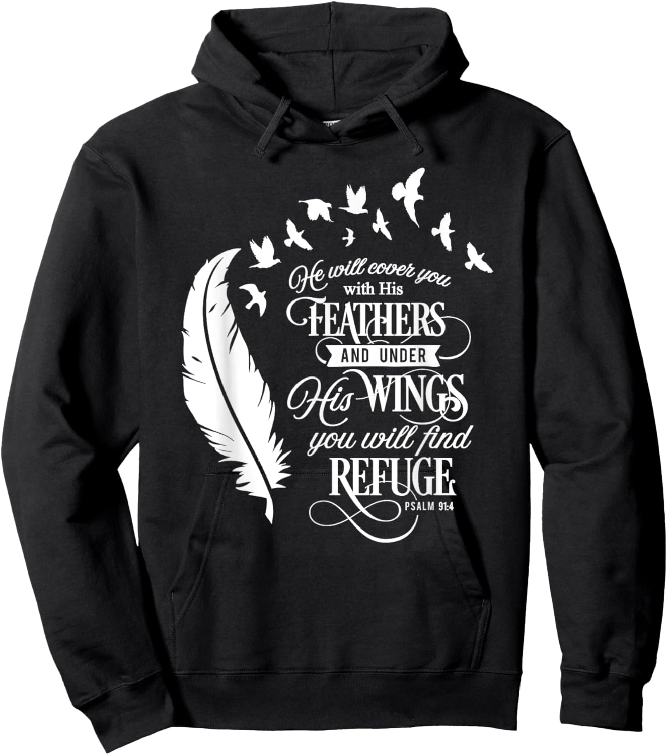 He Will Cover You With His Feathers Psalm 91:4 Christian Hoodie - Hoodie | Black