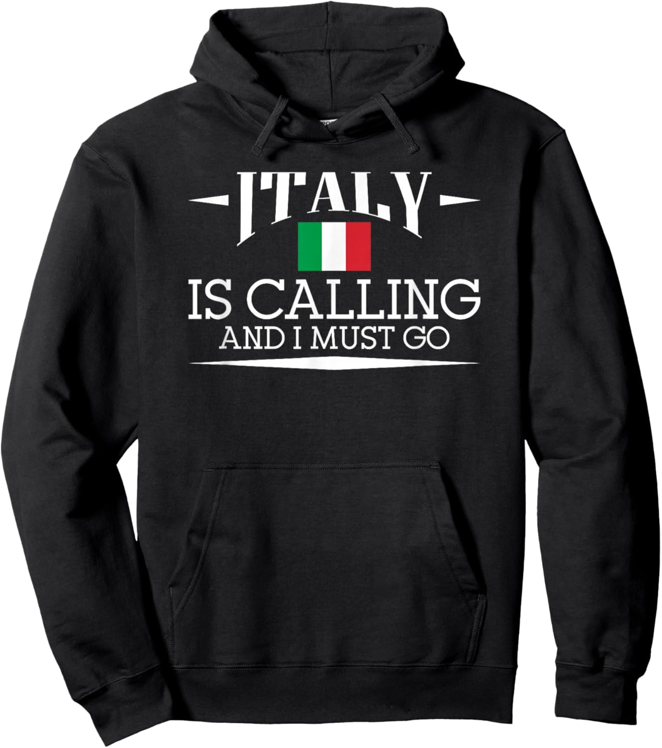 Italy Is Calling And I Must Go - Italy Holiday Travel Hoodie - Hoodie | Black