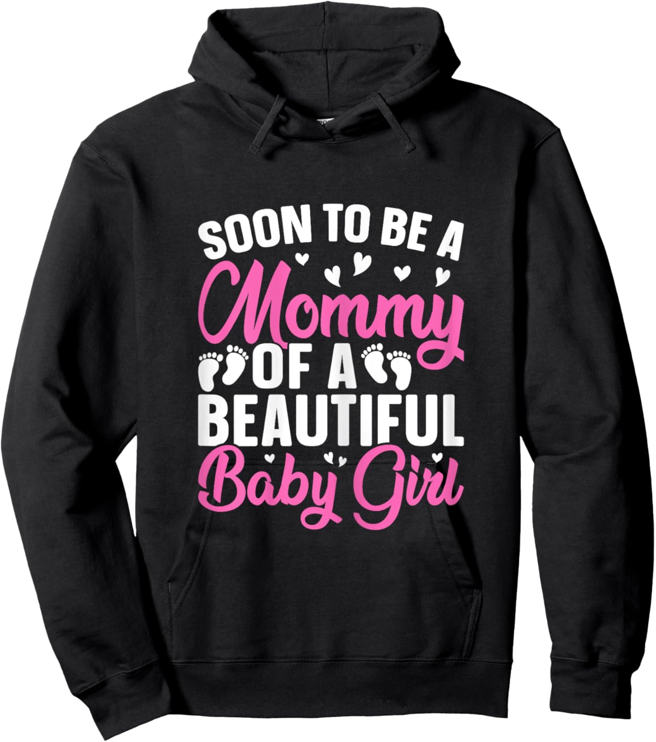 Soon to be a Mommy of a Beautiful Baby Girl - Mummy to be Hoodie - Hoodie | Black