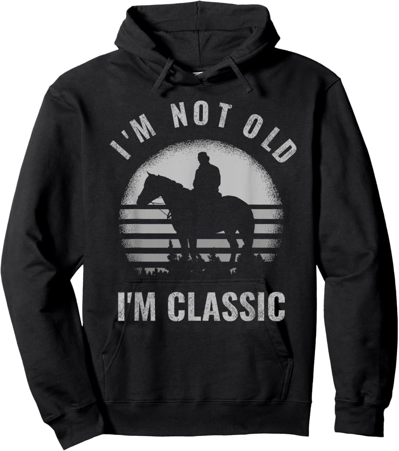 Cowboy I'm Not Old I'm Classic Funny Vintage Horse Riders Hoodie - Hoodie | Black