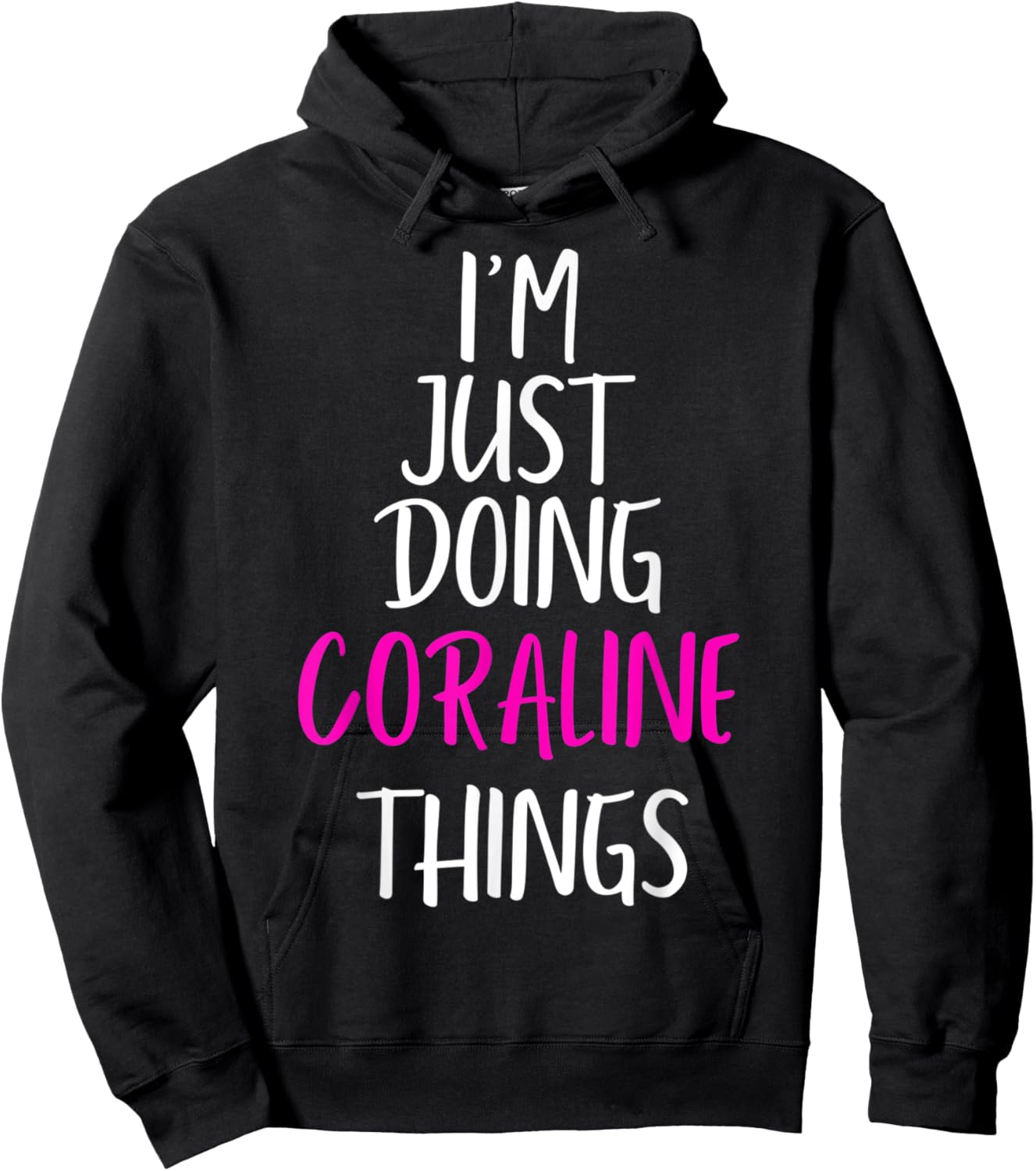 I'm Just Doing Coraline Things Name Funny Meme Hoodie - Hoodie | Black