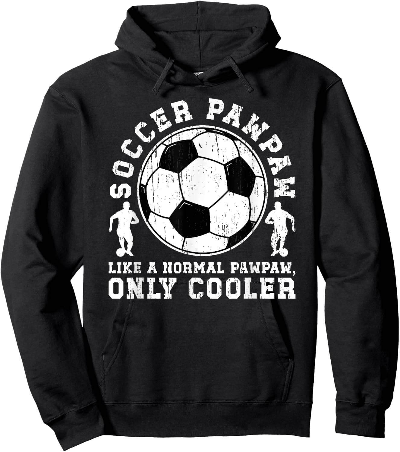 Cool Soccer Pawpaw Grandpa Pawpaw Of A Soccer Player Pawpaw Hoodie - Hoodie | Black