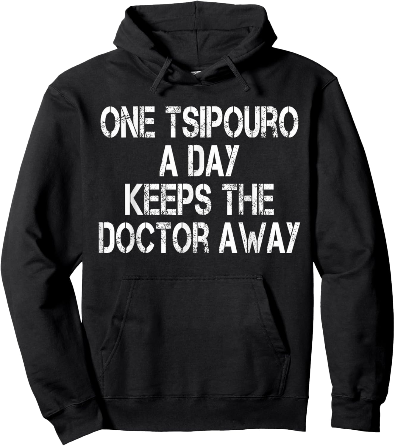 One Tsipouro A Day Keeps The Doctor Away Funny Greek Liquor Hoodie - Hoodie | Black