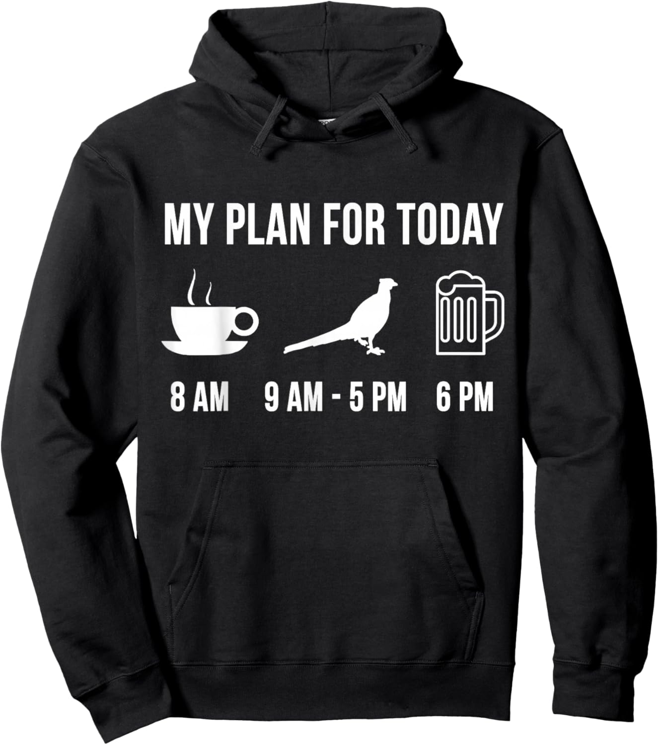 Funny Wild Pheasant Hunting Hunter My Plan For Today Hoodie - Hoodie | Black