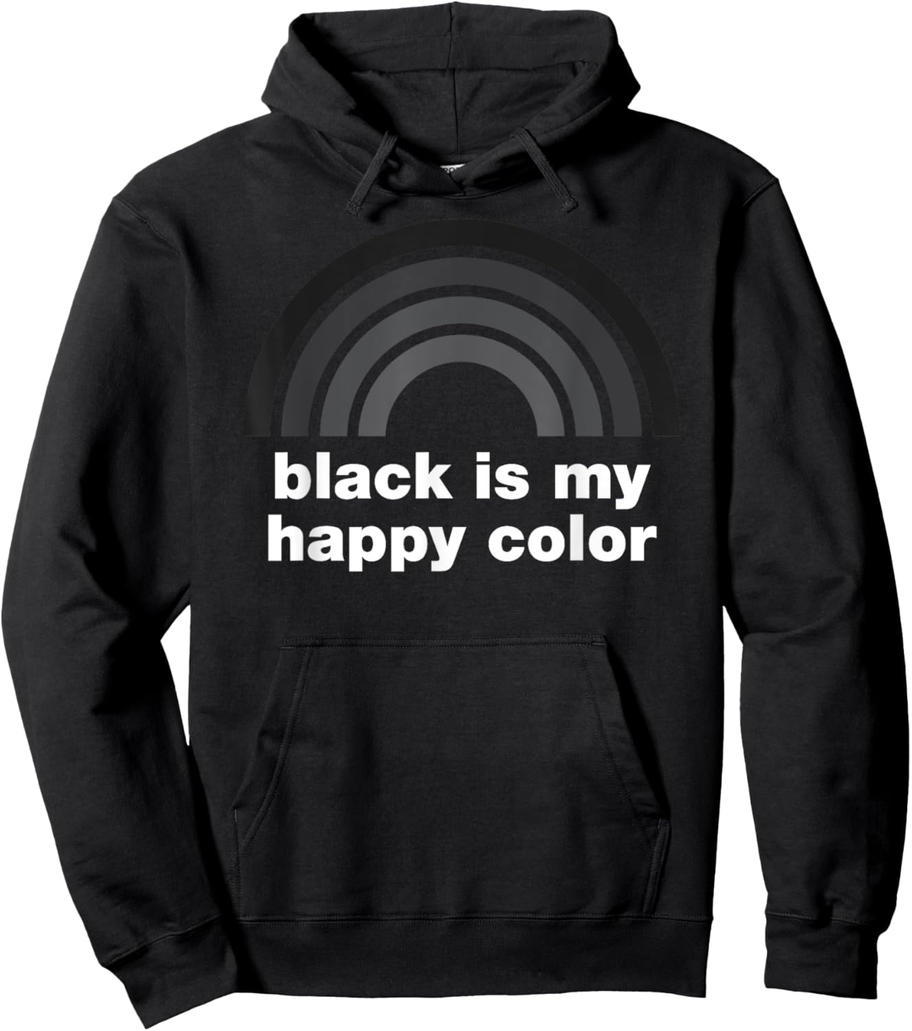 Funny Black is My Happy Color Rainbow Goth Emo Sarcasm Hoodie - Hoodie | Black