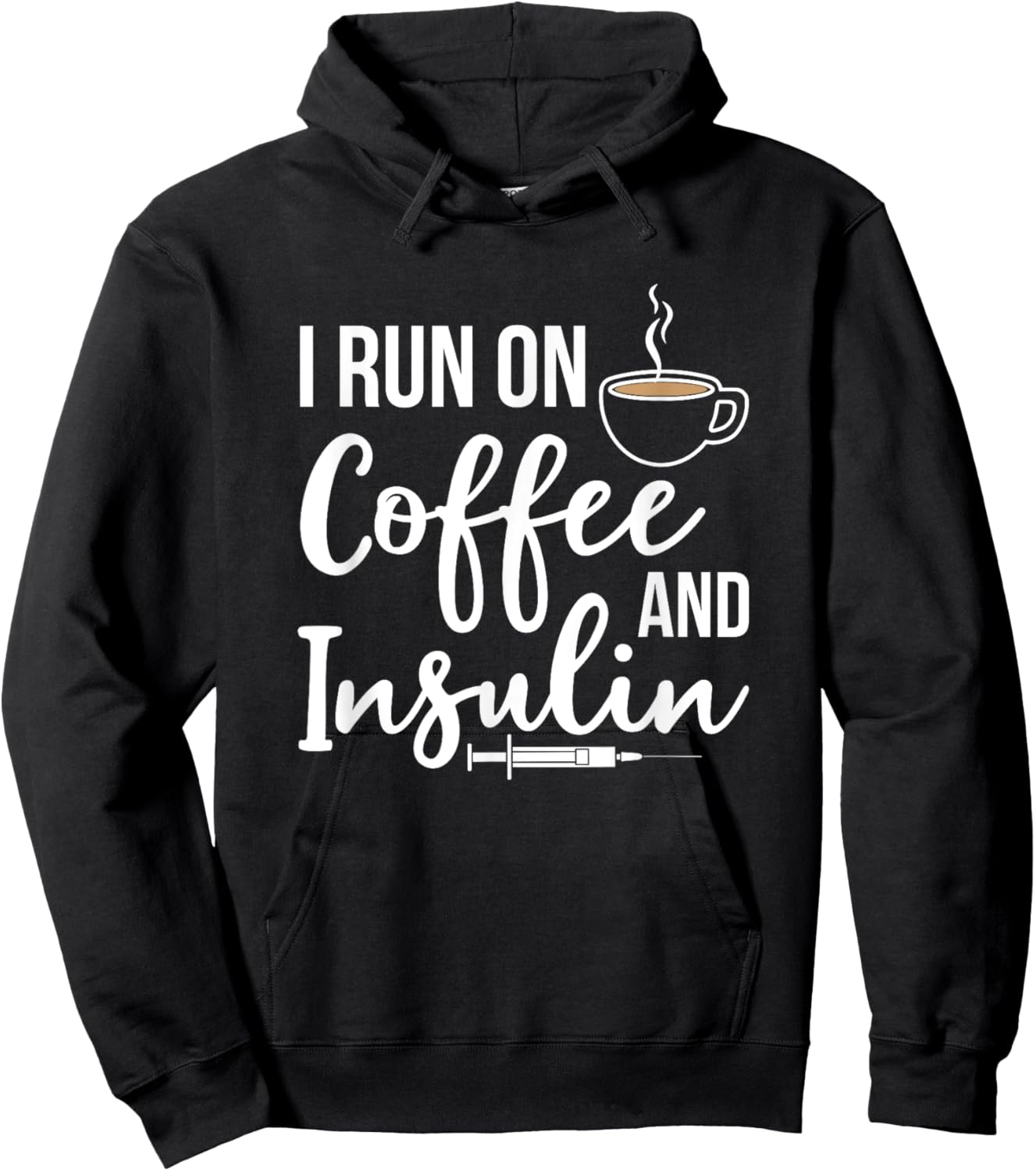 I Run On Coffee And Insulin Funny Diabetic Type One Diabetes Hoodie - Hoodie | Black