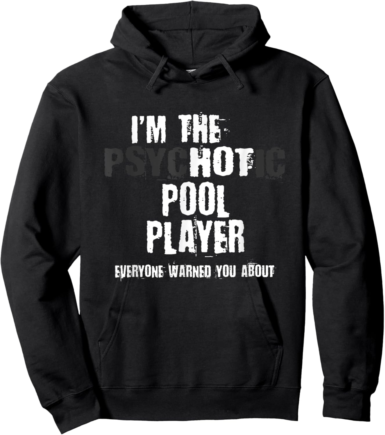 A Hot Psychotic Pool Player Warning You Funny Gift Billiard Hoodie - Hoodie | Black