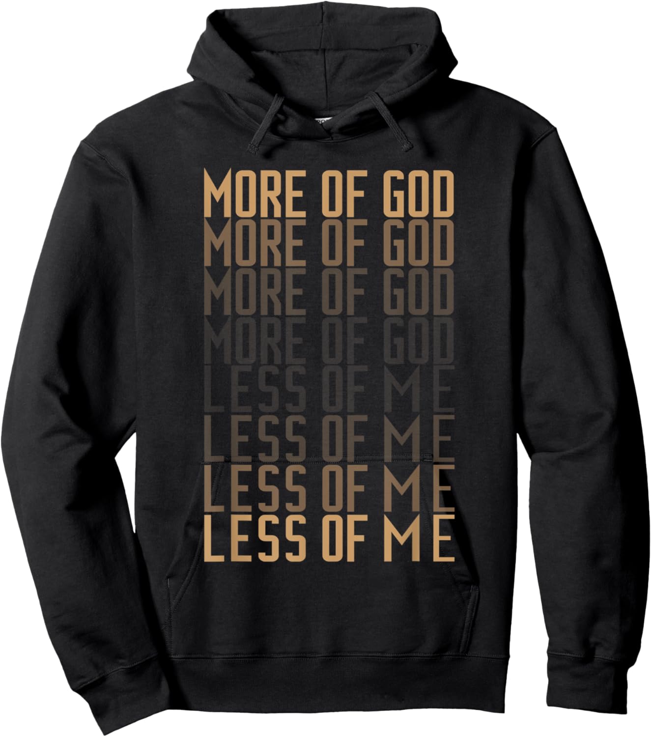 More of God Less of me Christian Men and Women Bible Quote Hoodie - Hoodie | Black