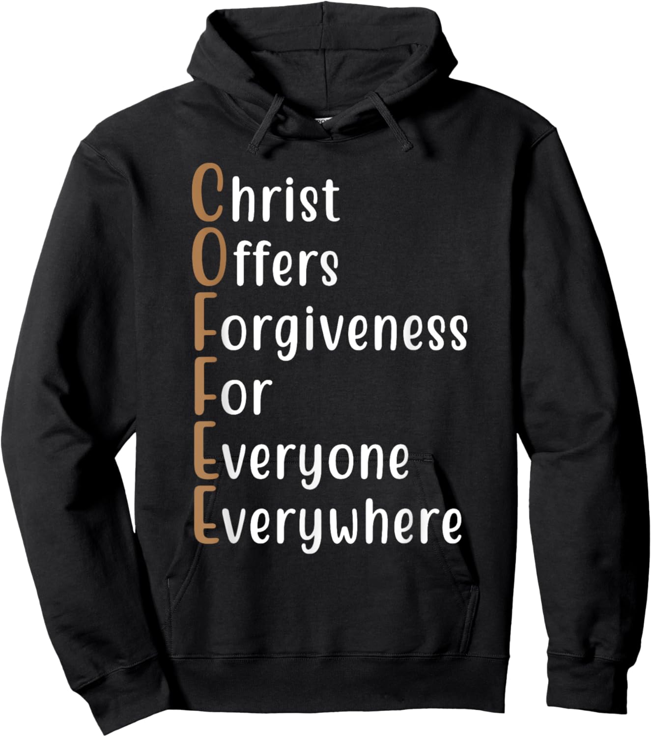 Coffee Christ Offers Forgiveness for Everyone Everywhere Hoodie - Hoodie | Black