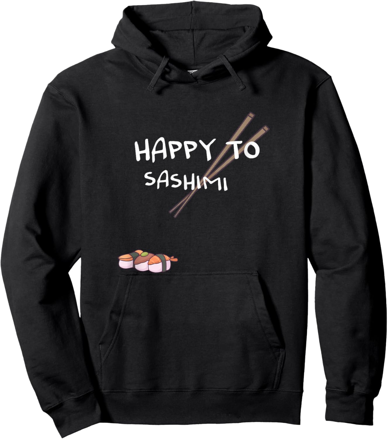 Happy to Sashimi Hoodie - Hoodie | Black
