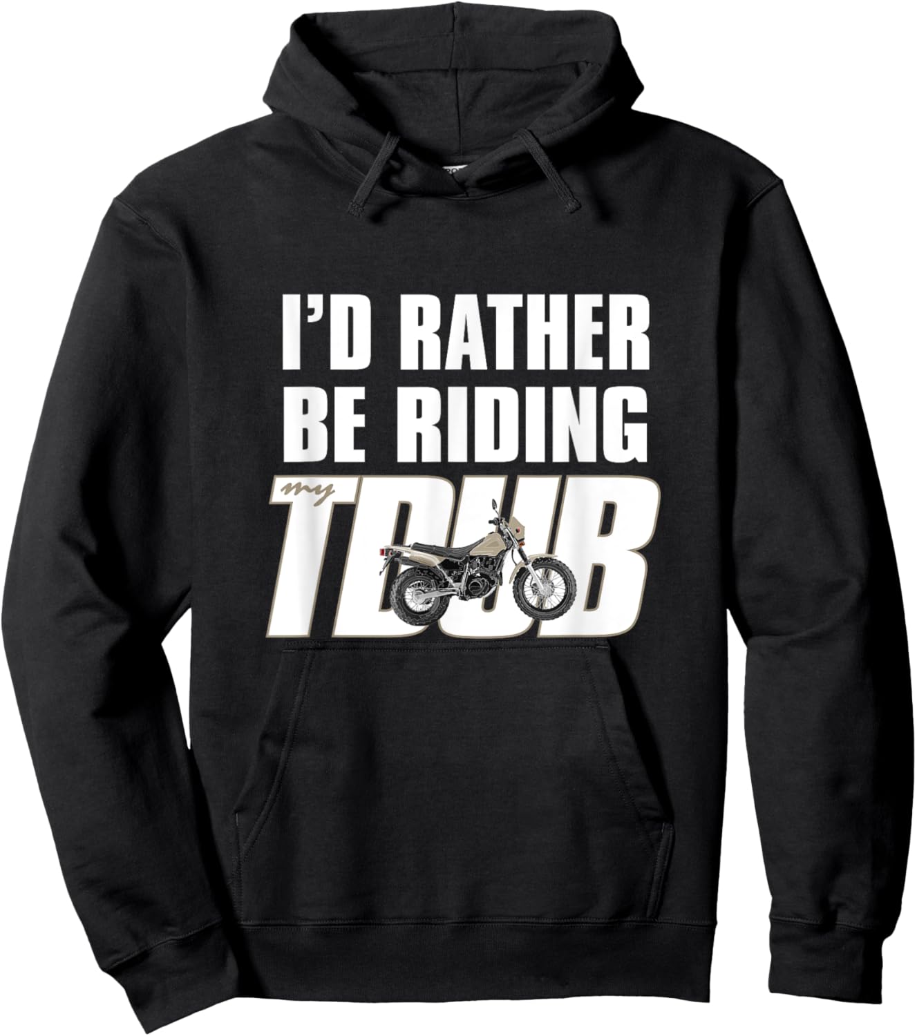 I'd Rather Be Riding TDUB ADV Dual Sport Motorcycle Inspired Hoodie - Hoodie | Black