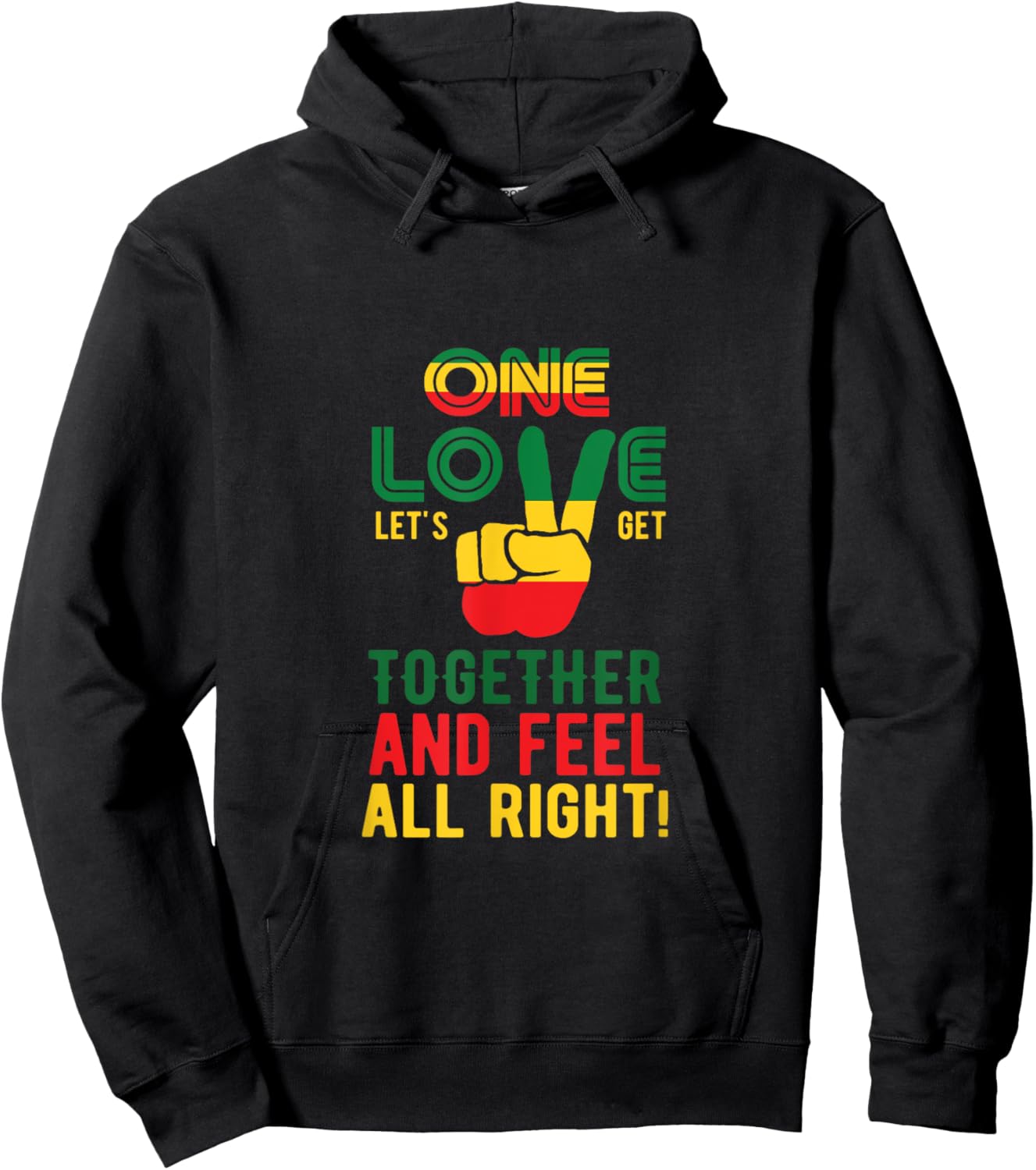 One Love Let's Get Together And Feel All Right Jamaica Flag Hoodie - Hoodie | Black