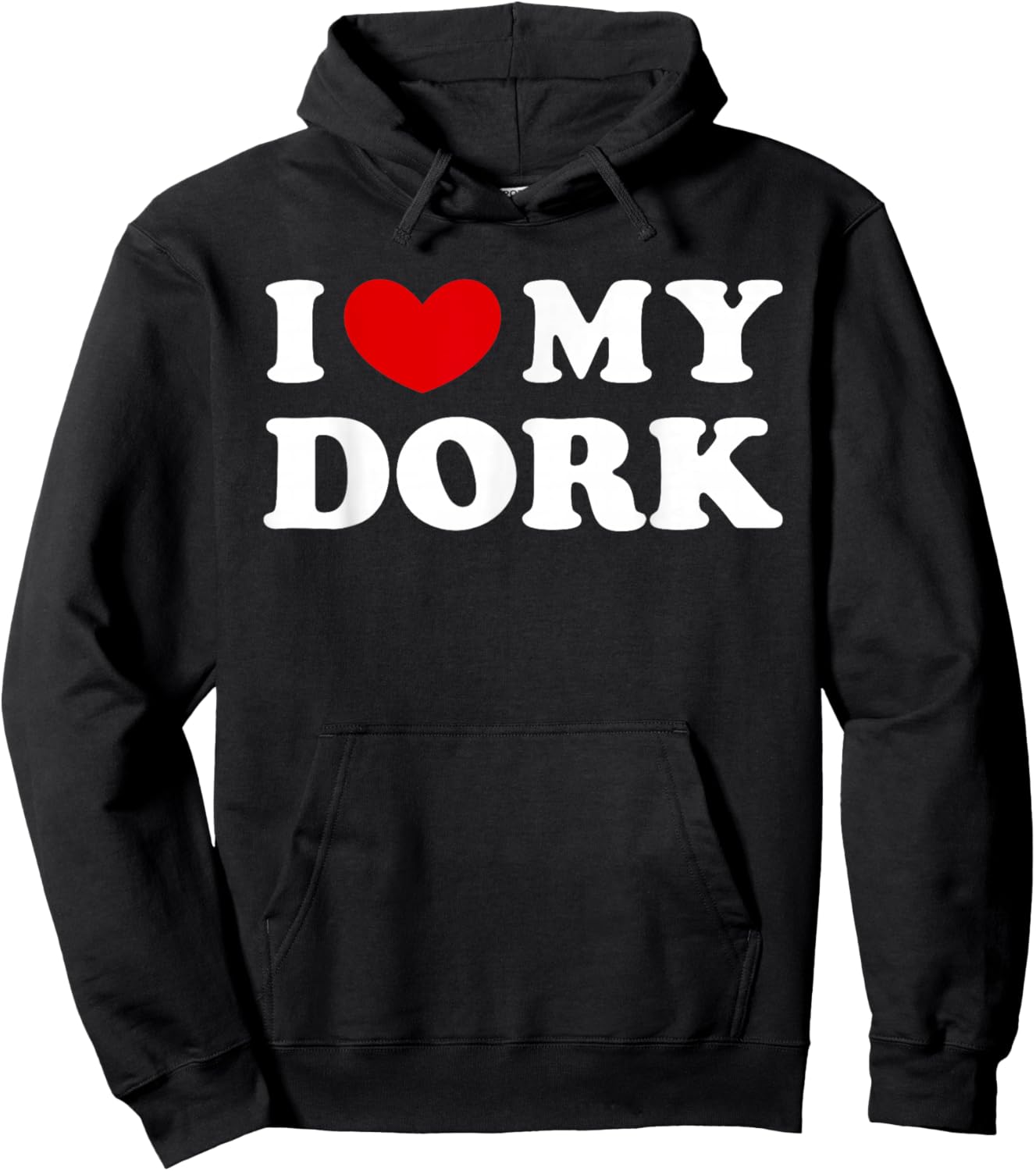 I Love My Dork Hoodie - Hoodie | Black