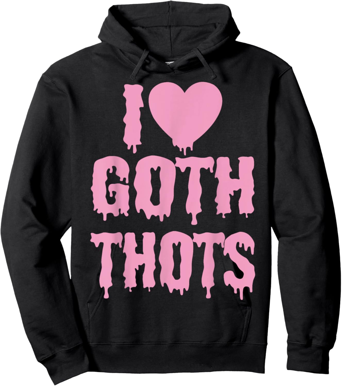 I Love Goth Thots Hoodie - Hoodie | Black