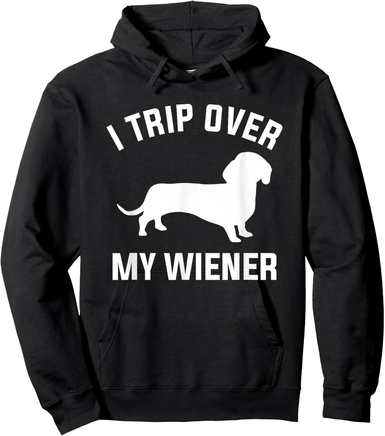 I Trip Over My Wiener For A Dachshund Dog Lover Hoodie - Hoodie | Black