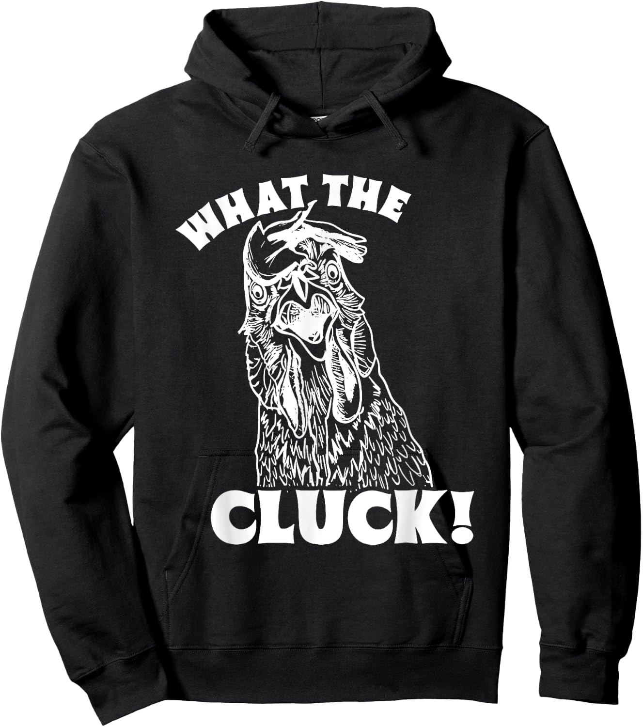 What The Cluck! Chicken Hoodie - Hoodie | Black
