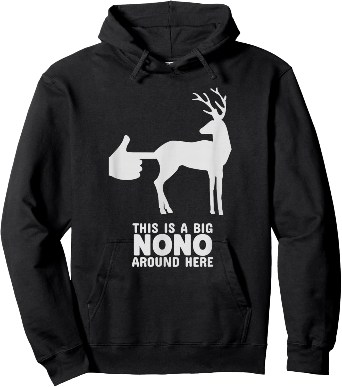 Please Don't Touch Wildlife Deer Buck Big NoNo Around Here Hoodie - Hoodie | Black