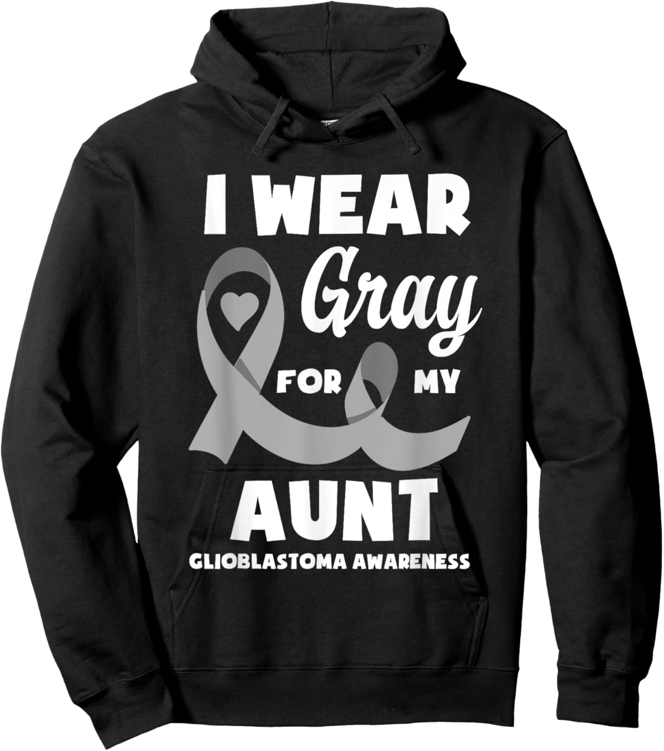 I Wear Gray For My Aunt Glioblastoma Awareness Hoodie - Hoodie | Black
