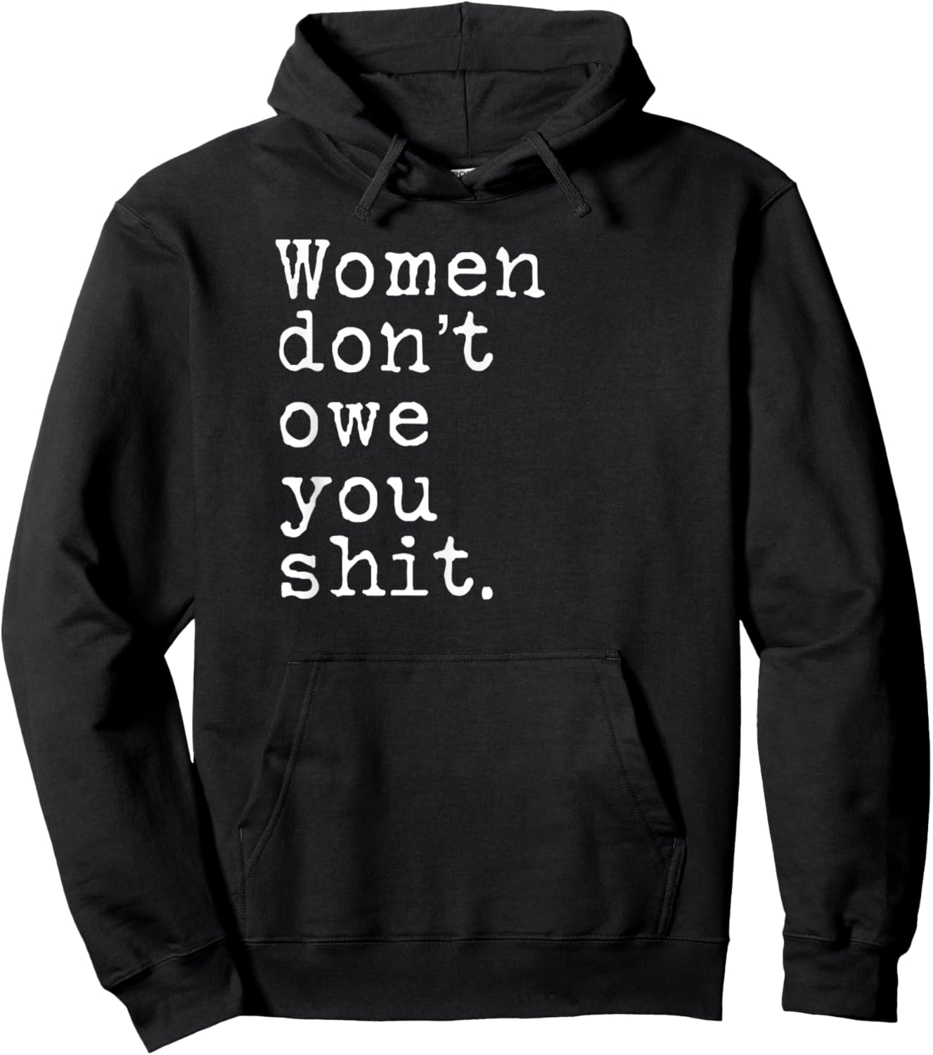 Women Don't Owe You Shit Hoodie - Hoodie | Black