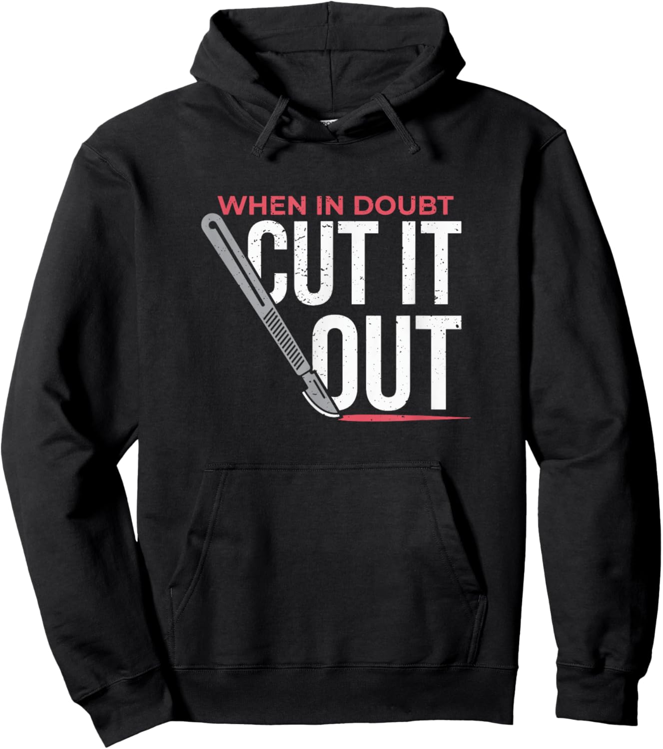 When In Doubt Cut It Out Surgical Scalpel Hoodie - Hoodie | Black