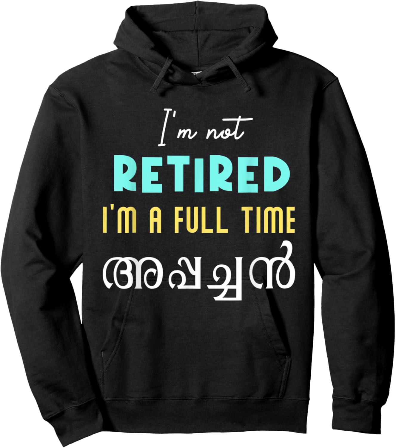 Keralite Malayali full time appachan retired funny Malayalam Hoodie - Hoodie | Black
