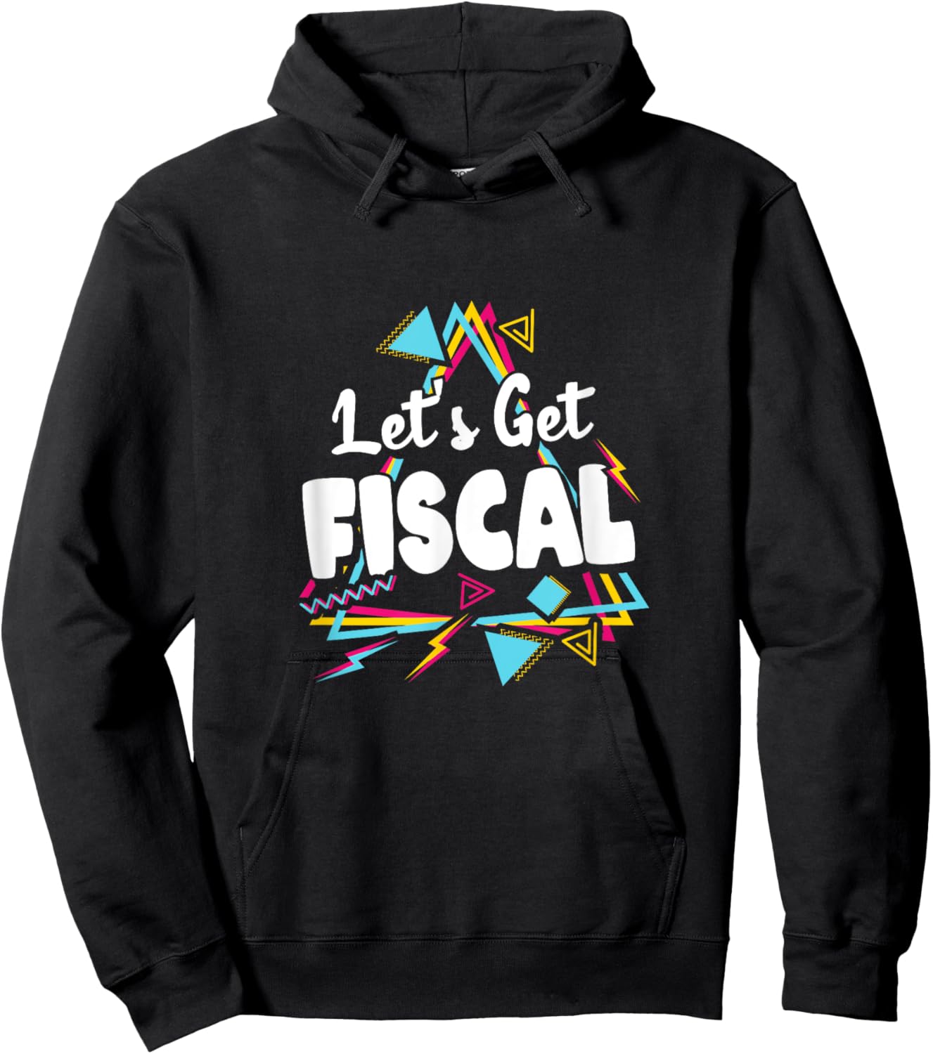 Let's Get Fiscal | Funny Tax Accounting Workout Humour Hoodie - Hoodie | Black