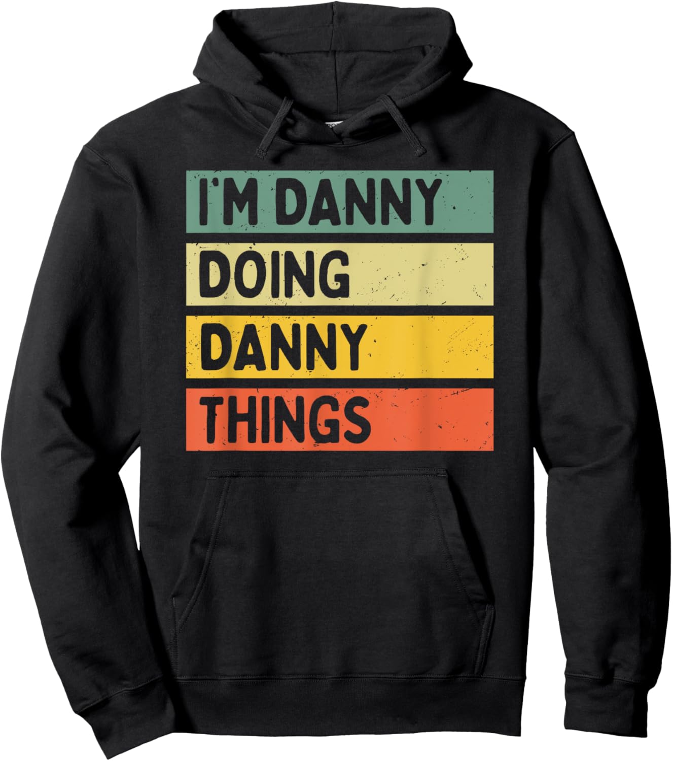 I'm Danny Doing Danny Things Funny Personalized Quote Hoodie - Hoodie | Black
