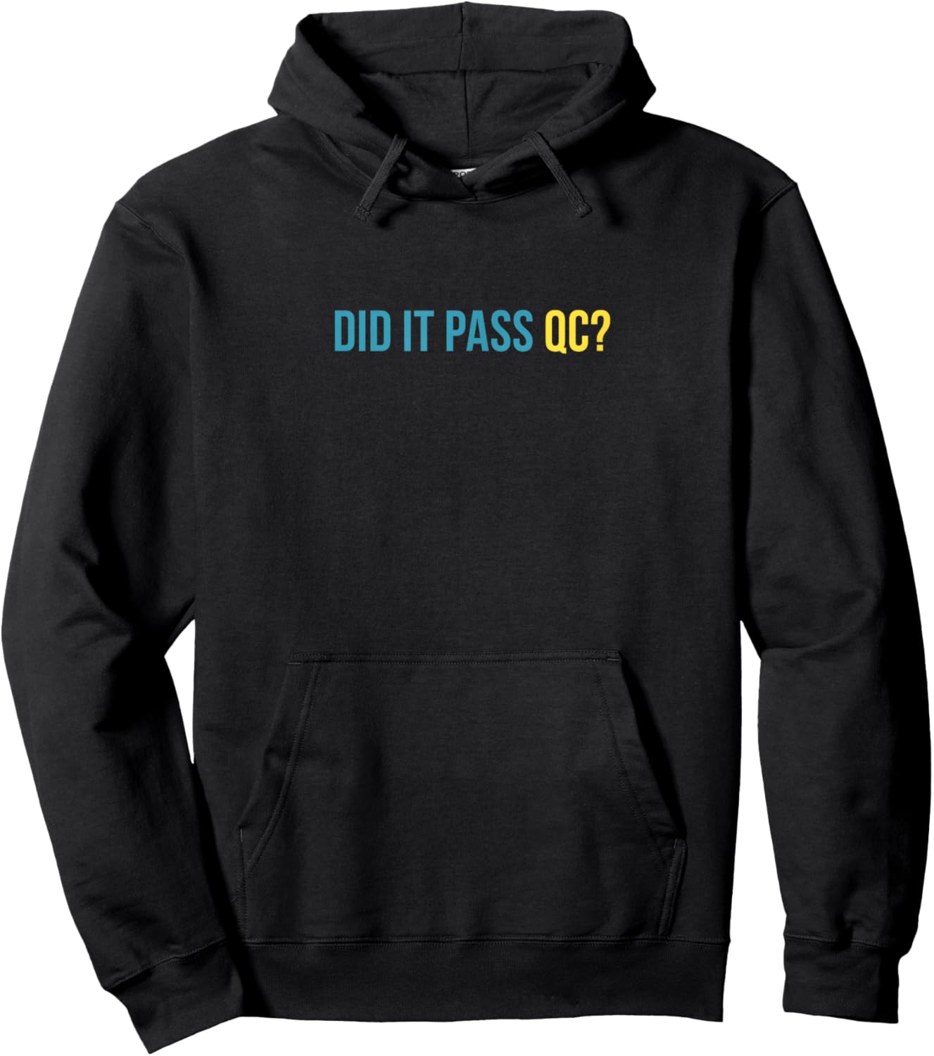 Did It Pass QC Joke Workplace Humor Project Manager Hoodie - Hoodie | Black