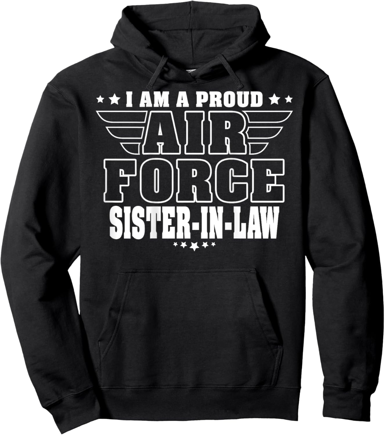 I'm A Proud Air Force Sister-In-Law - Pride Military Family Hoodie - Hoodie | Black