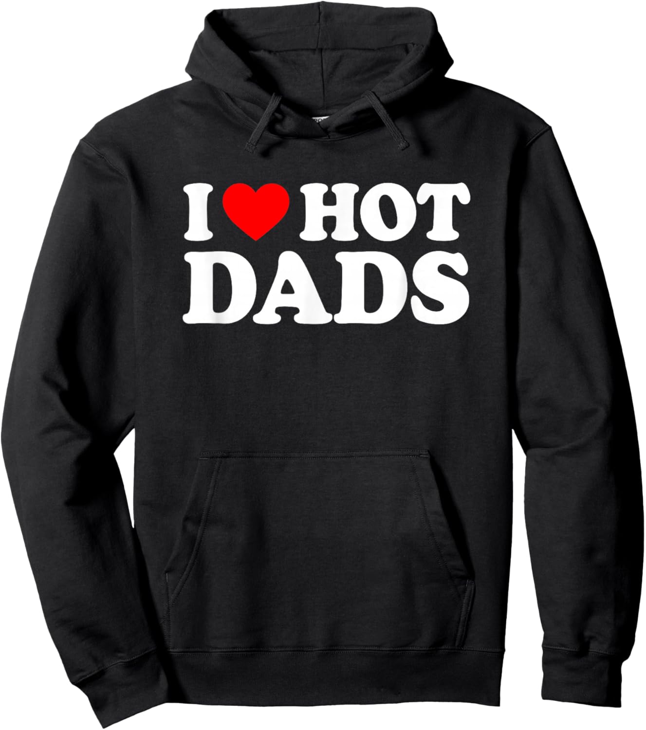 I Love / I Heart Hot Dads Shirt / Hoodie - Hoodie | Black