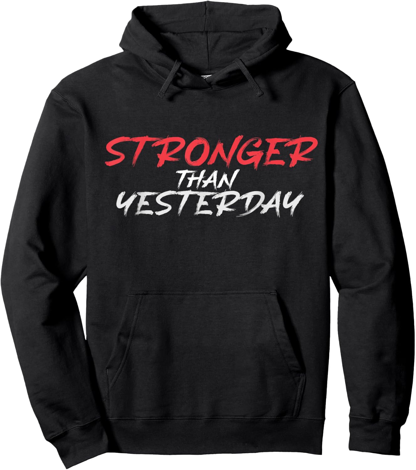 Stronger Than Yesterday Gym Workout Motivation Hoodie - Hoodie | Black