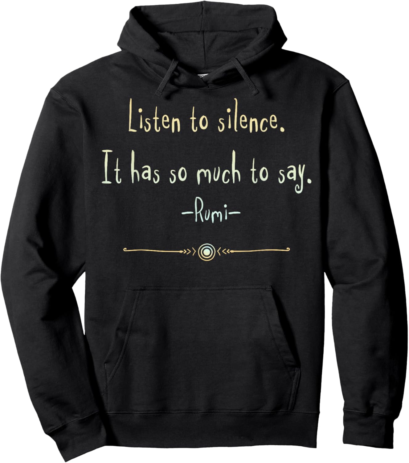 Soulful Rumi Quotes & Wisdom Art Rumi Quote Silence Wisdom Minimalist Art Hoodie - Hoodie | Black