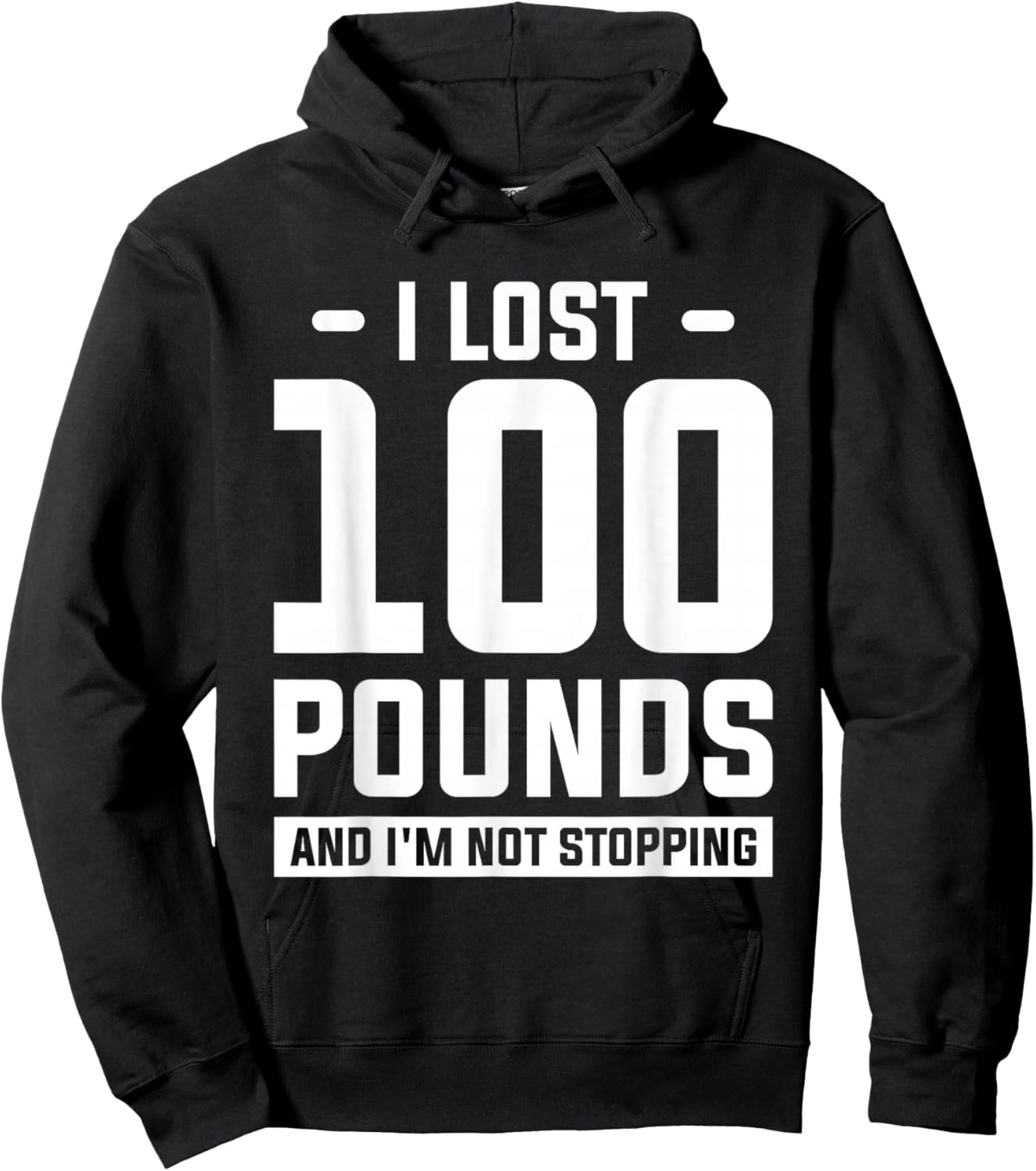 I Lost 100 Pounds And I'm Not Stopping Weight Loss Workout Hoodie - Hoodie | Black