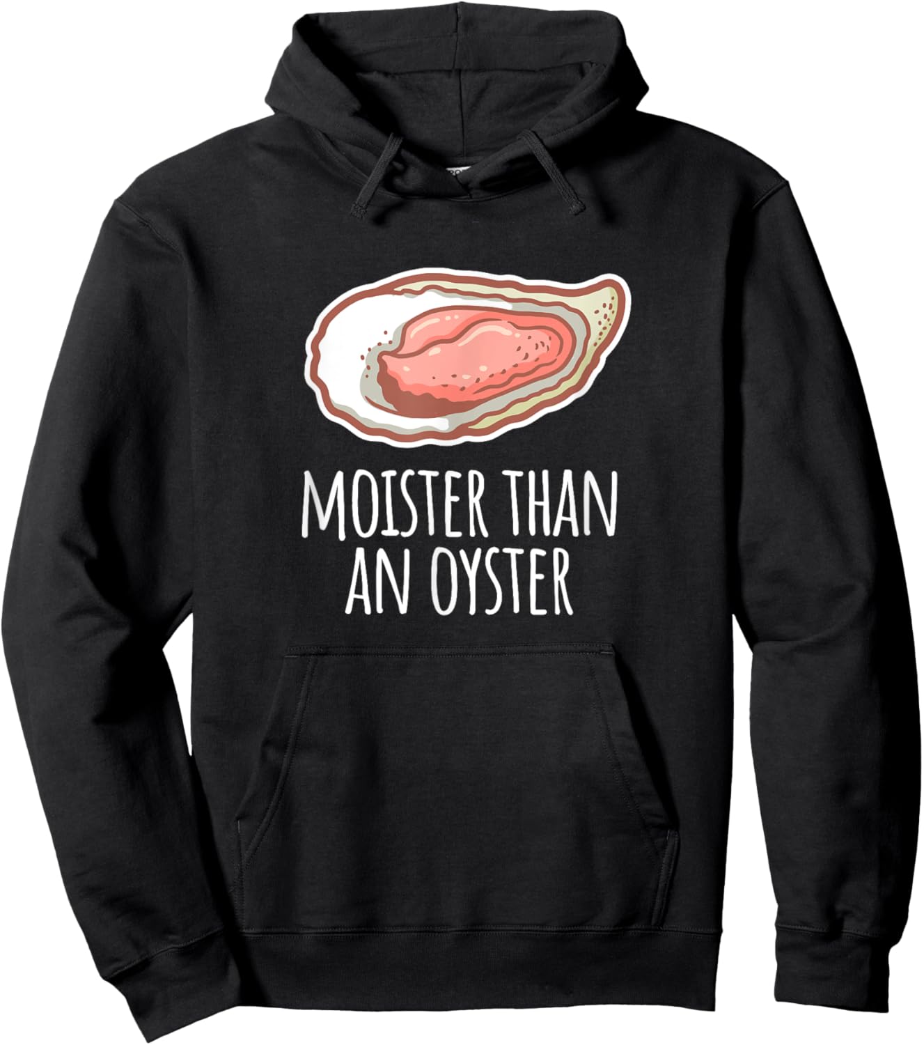 Moister Than An Oyster Shucking Funny Shellfish Shucker Hoodie - Hoodie | Black