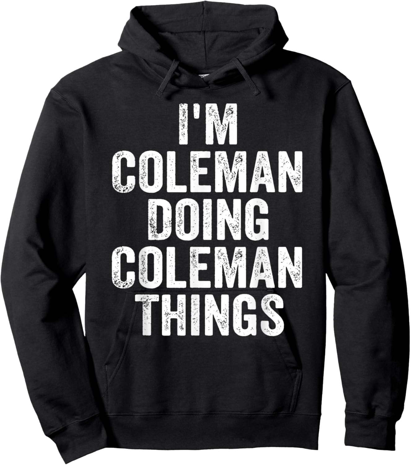 I'm Coleman Doing Coleman Things Shirt Personalized Name Hoodie - Hoodie | Black
