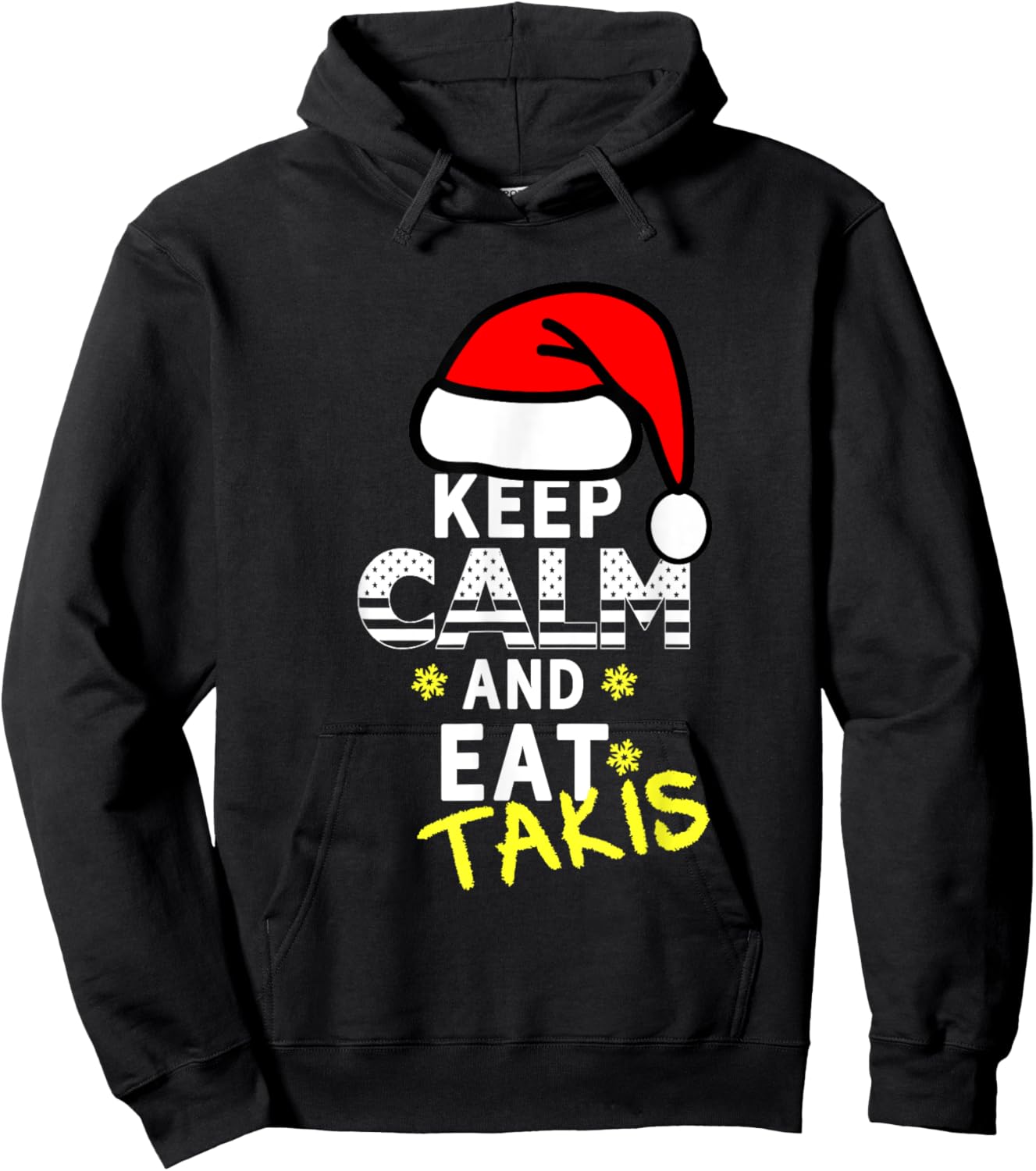 Let's Wear This Keep Calm And Eat Takis Christmas 2023-2024 Hoodie - Hoodie | Black