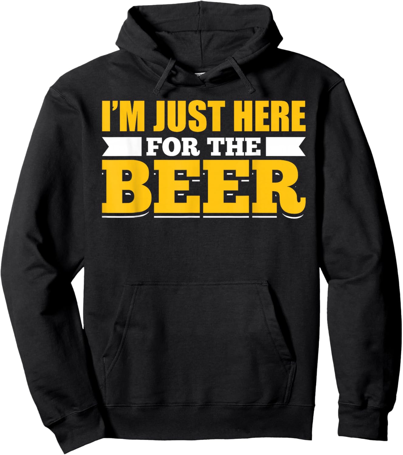 Sarcastic Humorous Party Joke Pun Im Just Here For The Beer Hoodie - Hoodie | Black