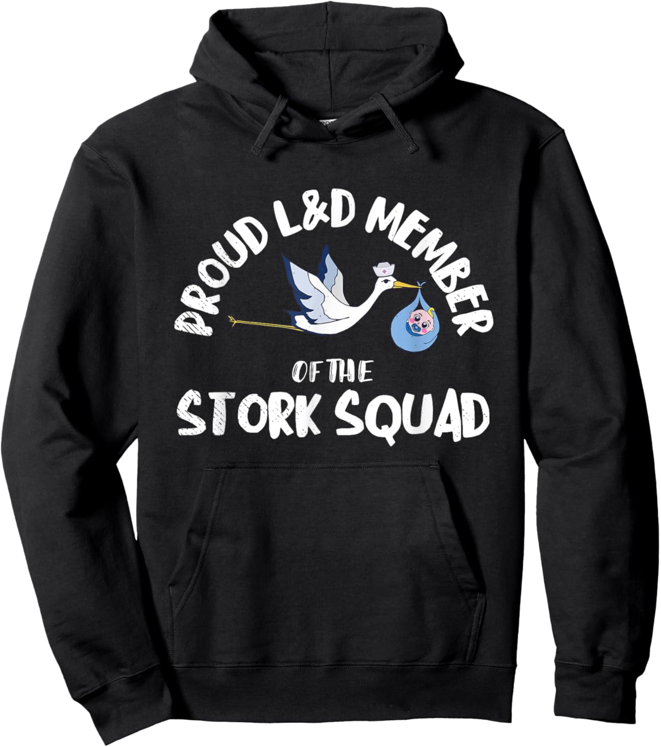 Proud L&D Member Of The Stork Squad Labor & Delivery Nurse Hoodie - Hoodie | Black