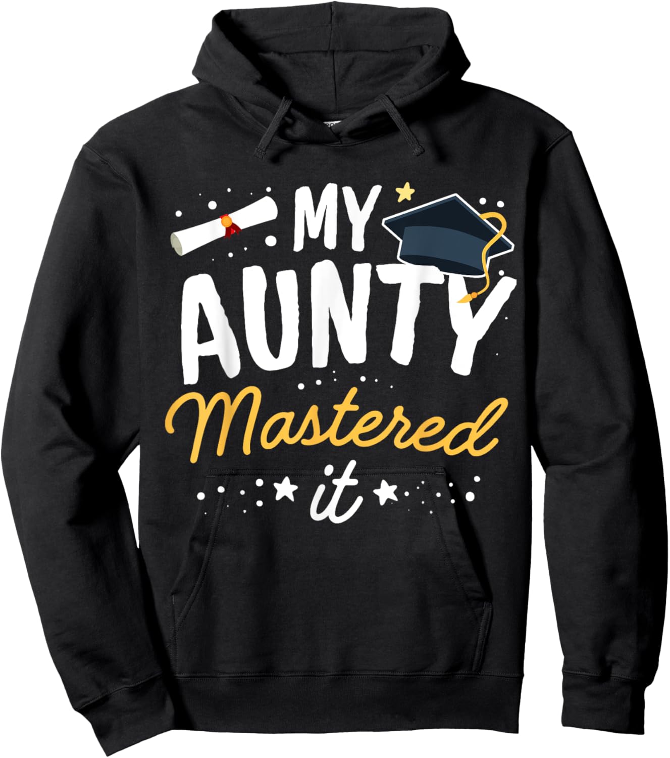 Masters Graduation My Aunty Mastered It Class of 2023 Hoodie - Hoodie | Black