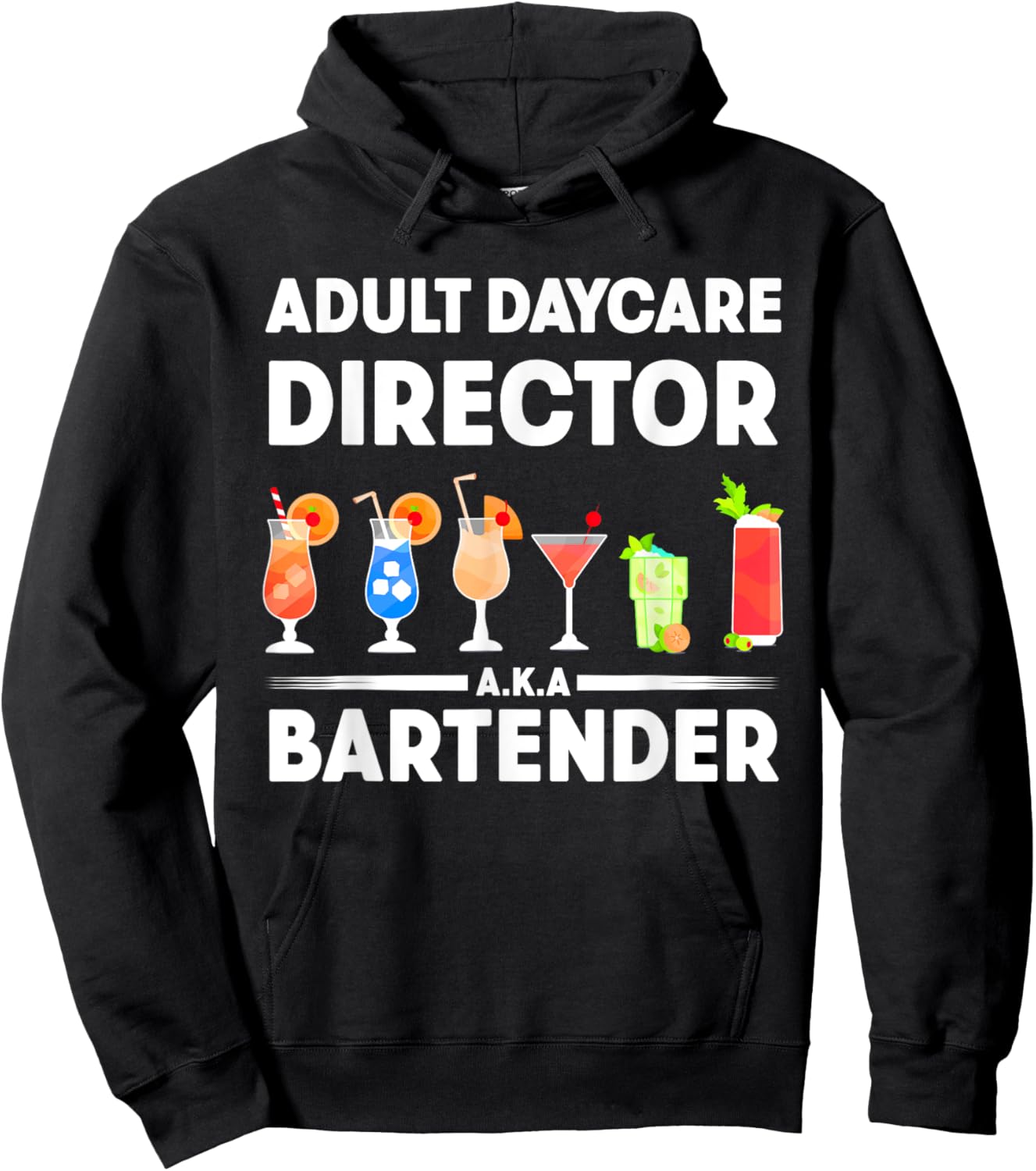 Funny Bartender Adult Daycare Director AKA The Bartender Hoodie - Hoodie | Black