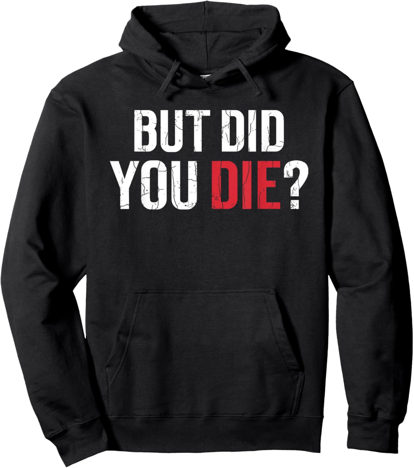 But Did You Die Funny Personal Trainer Fitness Gym Graphic Hoodie - Hoodie | Black