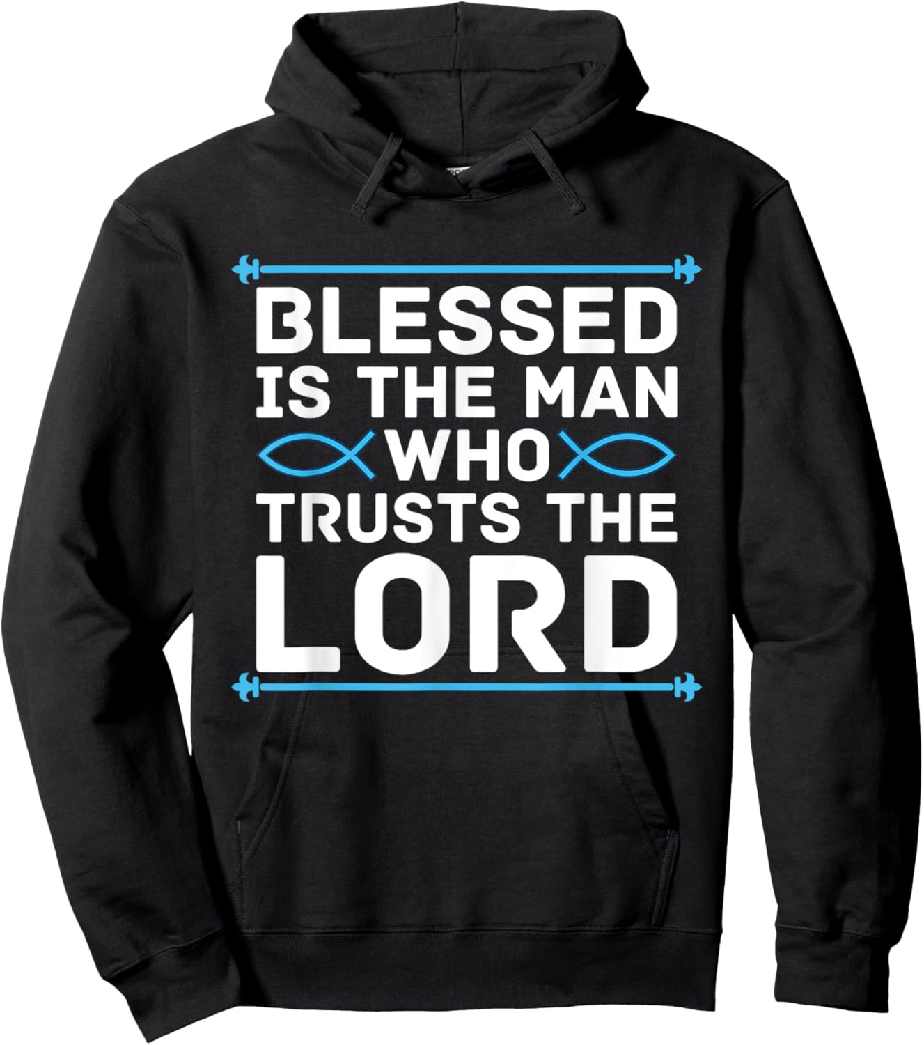 Blessed Is The Man Who Trusts The Lord Bible Verse Jesus Hoodie - Hoodie | Black