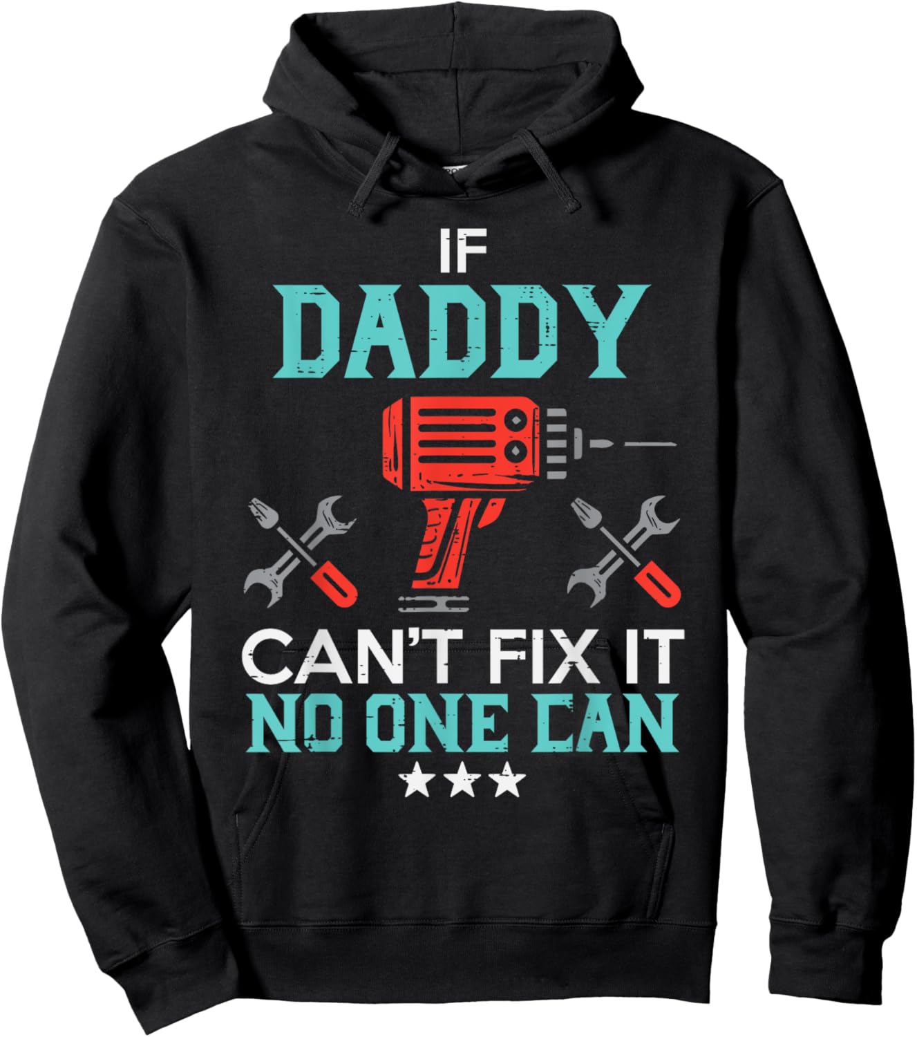 If Daddy Cant Fix No One Can Funny Fathers Day Dad Papa Men Hoodie - Hoodie | Black