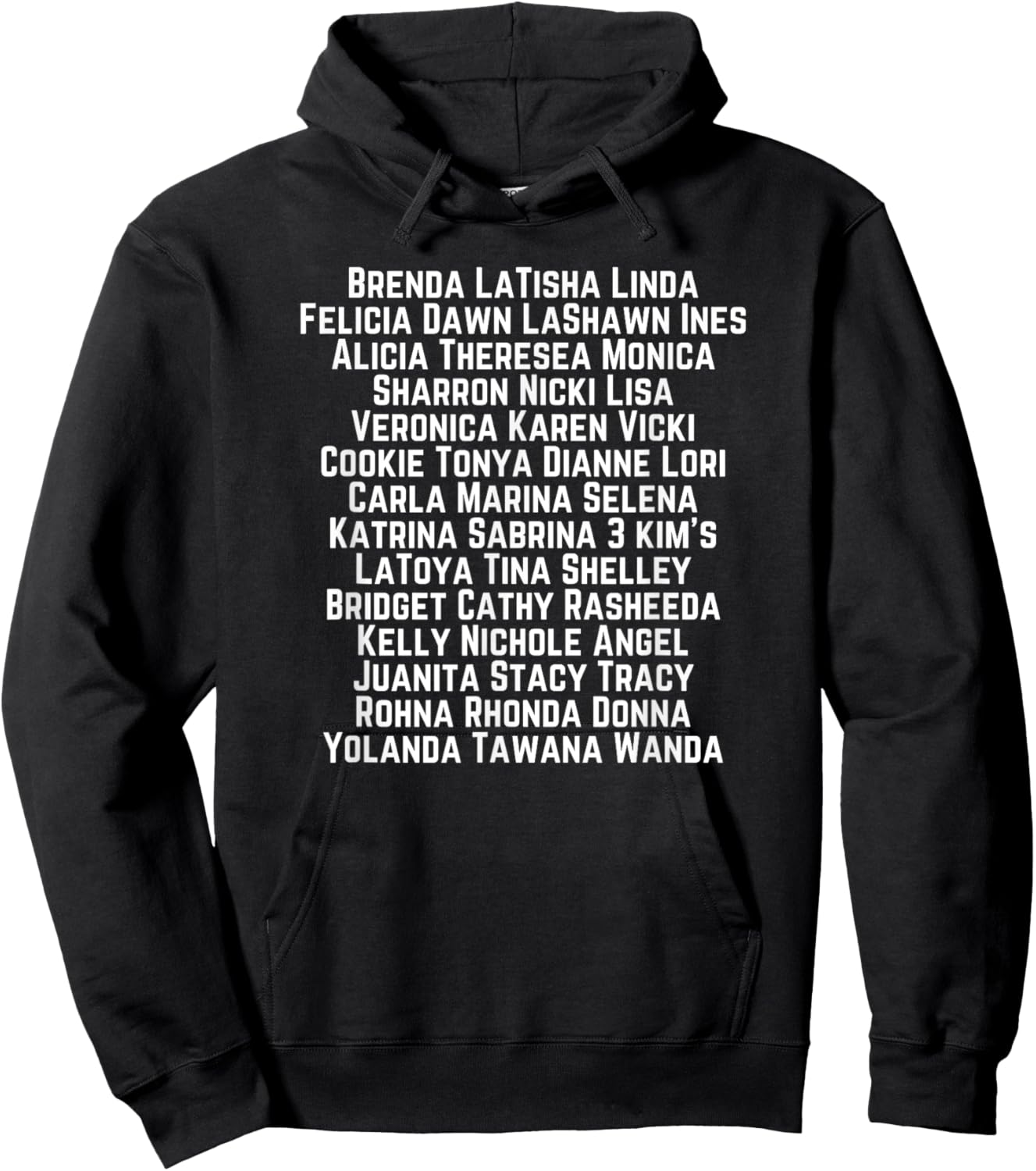 Brenda LaTisha Linda Felicia Names Funny Hip Hop Memorial Hoodie - Hoodie | Black