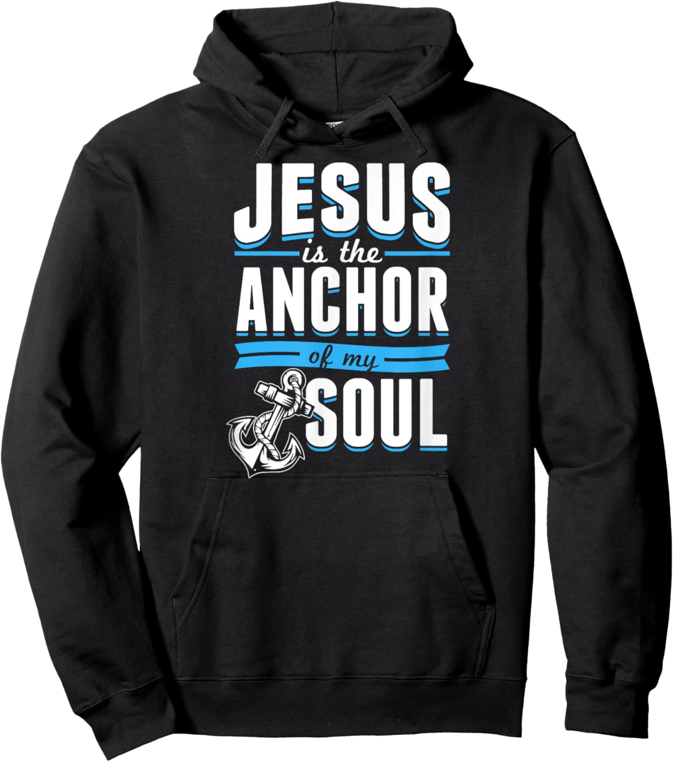 Jesus Is the Anchor Of My Soul Bible Christian Boat Sailor Hoodie - Hoodie | Black