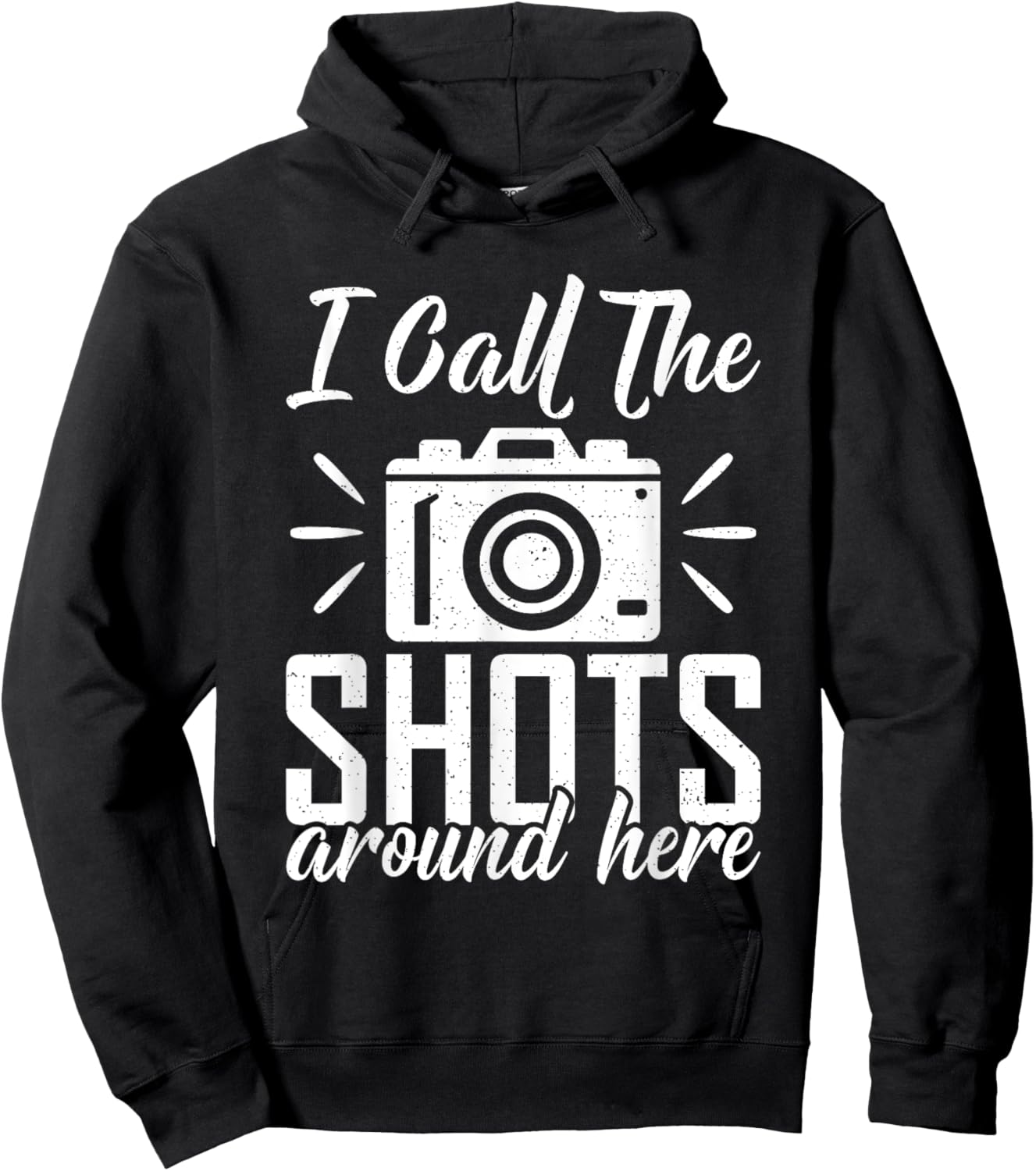 I call the Shots around here Photo Camera Photography Hoodie - Hoodie | Black