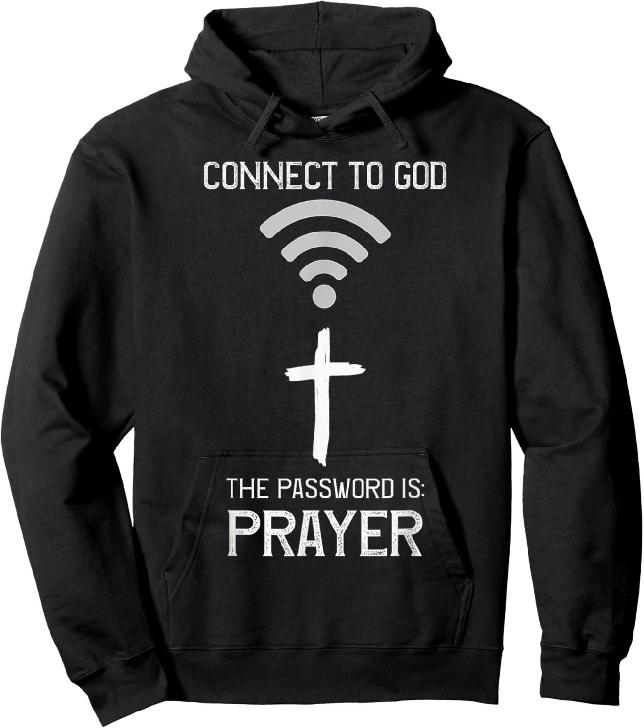 Christian Bible, Connect to God the Password is PRAYER Faith Hoodie - Hoodie | Black