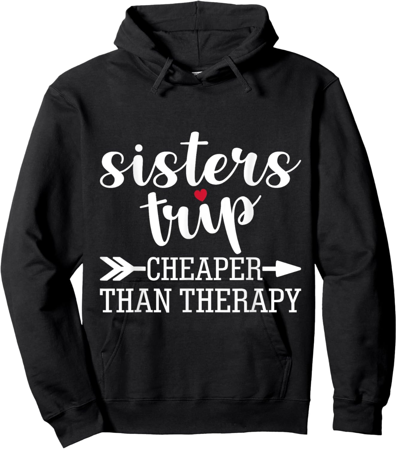 Sisters Trip Cheaper Than A Therapy Travel Vacation Matching Hoodie - Hoodie | Black