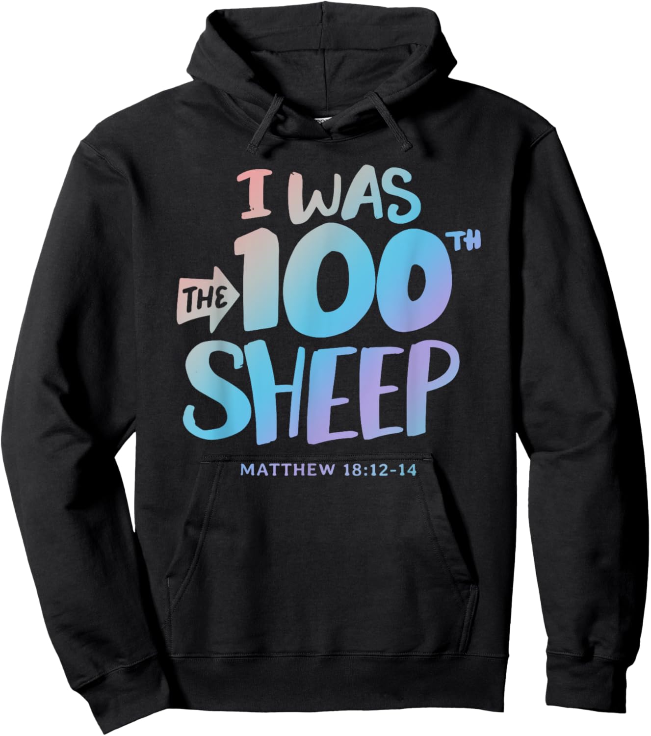 I was the 100th Sheep - Christian Faith Quote Bible Verse Hoodie - Hoodie | Black